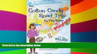 Must Have  The Cotton Candy Road Trip: Over forty amusement parks, hundreds of rides, thousands of