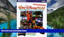 READ FULL  Birnbaum s 99 Walt Disney World: Expert Advice from the Inside Source (Birnbaum s Walt