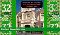 Big Deals  Working at Disney s EPCOT During the Golden Age  Best Seller Books Most Wanted
