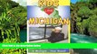 Must Have  Kids Love Michigan: A Family Travel Guide to Exploring 