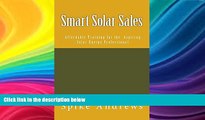 READ book  Smart Solar Sales: Affordable Training for the Aspiring Solar Energy Professional