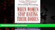Read books  When Women Stop Hating Their Bodies: Freeing Yourself from Food and Weight Obsession