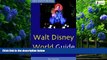 Big Deals  Walt Disney World Guide (Open Road s Best of Walt Disney   Orlando)  Full Ebooks Most