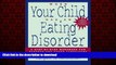 liberty book  When Your Child Has an Eating Disorder: A Step-by-Step Workbook for Parents and