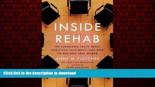 Best books  Inside Rehab: The Surprising Truth About Addiction Treatment-and How to Get Help That