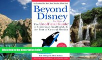 Books to Read  Beyond Disney: The Unofficial Guide to Universal, SeaWorld, and the Best of Central