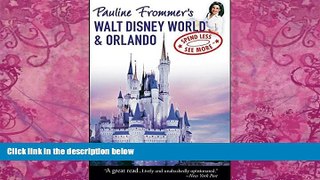 Big Deals  Pauline Frommer s Walt Disney World   Orlando (Pauline Frommer Guides)  Best Seller