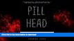 liberty books  Pill Head: The Secret Life of a Painkiller Addict online