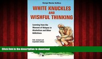liberty book  White Knuckles   Wishful Thinking: Learning From the Moment of Relapse in Alcoholism