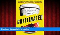 liberty books  Caffeinated: How Our Daily Habit Helps, Hurts, and Hooks Us online to buy