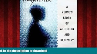 liberty book  Impaired: A Nurse s Story of Addiction and Recovery online to buy