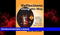 Buy books  Reflections Along the Way: Stories of Recovery and Life from One Who Has Been There