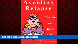 Best books  Avoiding Relapse: Catching Your Inner Con online