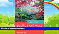 Big Deals  The Pacific Northwest Garden Tour: The 60 Best Gardens to Visit in Oregon, Washington,