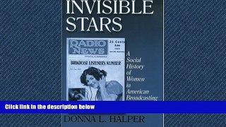 EBOOK ONLINE  Invisible Stars: A Social History of Women in American Broadcasting (Media,
