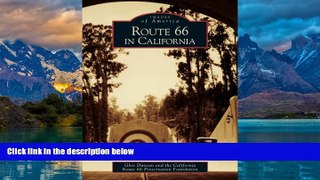 Books to Read  Route 66 in California (Images of America: California)  Full Ebooks Best Seller