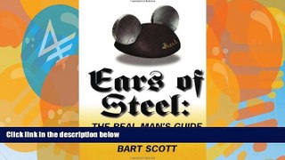 Books to Read  Ears of Steel: The Real Man s Guide to Walt Disney World  Full Ebooks Best Seller