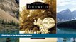 Books to Read  Idlewild (PA) (Images of America)  Best Seller Books Most Wanted
