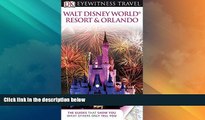 Must Have PDF  DK Eyewitness Travel Guide: Walt Disney World Resort     Orlando  Best Seller Books
