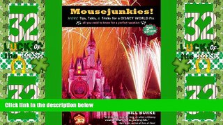 Big Deals  Mousejunkies!: More Tips, Tales, and Tricks for a Disney World Fix: All You Need to
