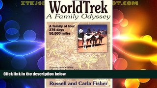 Big Deals  WorldTrek: A Family Odyssey  Full Read Best Seller