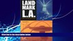 Big Deals  Landmark L.A.: Historic-Cultural Monuments of Los Angeles  Full Ebooks Most Wanted