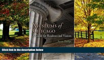Big Deals  Museums of Chicago: A Guide for Residents and Visitors (Westholme Museum Guides)  Best