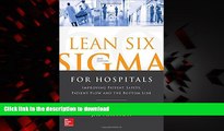 liberty books  Lean Six Sigma for Hospitals: Improving Patient Safety, Patient Flow and the Bottom