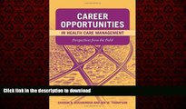 Best books  Career Opportunities In Health Care Management: Perspectives From The Field