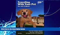 Books to Read  Traveling With Your Pet: The AAA Pet Book  Full Ebooks Most Wanted