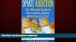Best book  Opiate Addiction: The Ultimate Guide To Overcoming Opiate Addiction For Life (Opiate