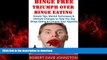 liberty books  Binge Free - Triumph Over Binge Eating (Confessions of A Former Food Addict Book 1)