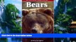 Big Deals  Bears: An Altitude SuperGuide (Altitude Superguides)  Best Seller Books Most Wanted