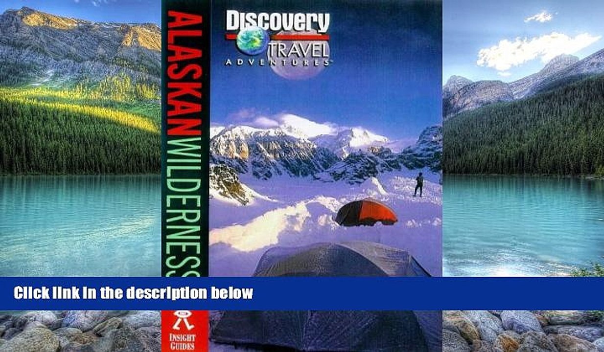 Big Deals  Discovery Travel Adventure Alaskan Wilderness (Discovery Travel Adventures)  Full
