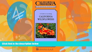 Books to Read  California Wildflowers (California Renaissance Travelers User Friendly Guidebooks)