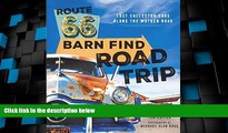 Big Deals  Route 66 Barn Find Road Trip: Lost Collector Cars Along the Mother Road  Full Read Most