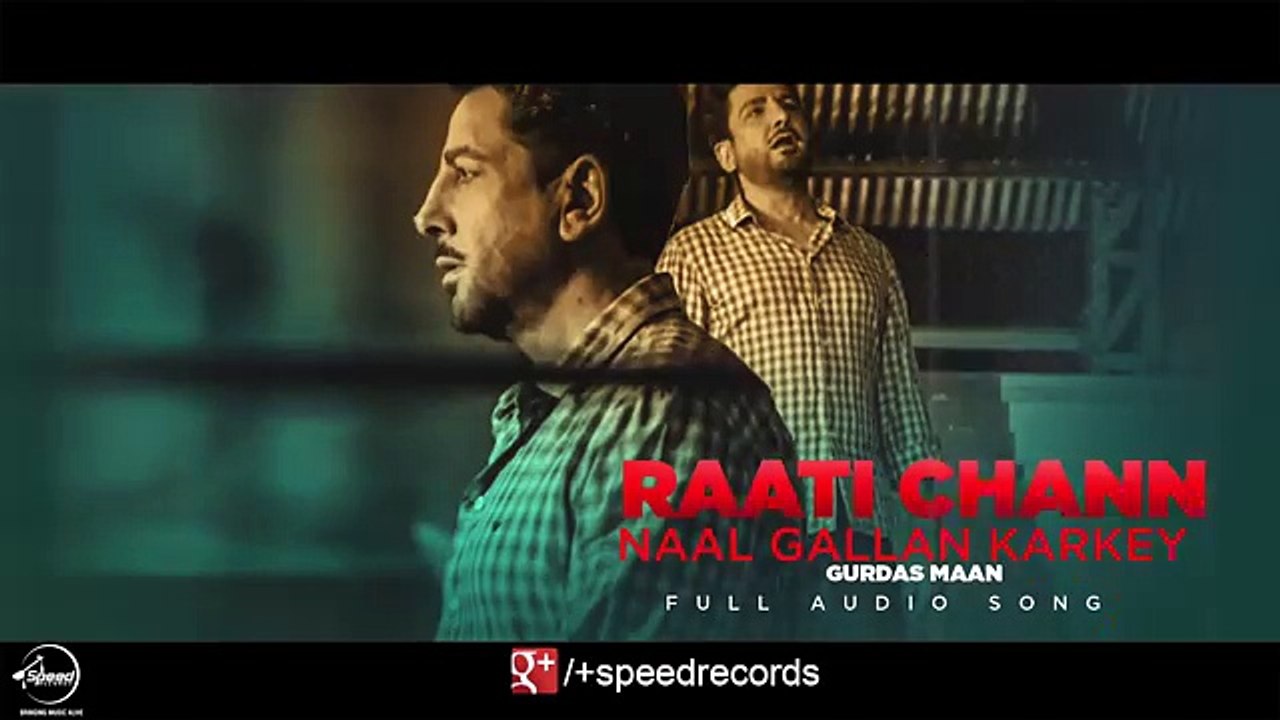 Raati Chann Naal ( Full Audio Song ) - Gurdas Maan - Punjabi Song