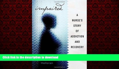 liberty book  Impaired: A Nurse s Story of Addiction and Recovery online to buy