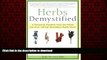 Read books  Herbs Demystified: A Scientist Explains How the Most Common Herbal Remedies Really