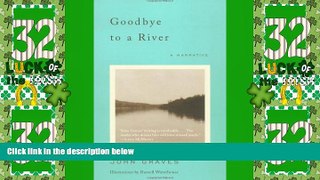 Big Deals  Goodbye to a River: A Narrative  Full Read Best Seller