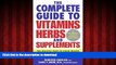 Buy book  The Complete Guide to Vitamins, Herbs, and Supplements: The Holistic Path to Good Health