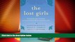 Big Deals  The Lost Girls: Three Friends. Four Continents. One Unconventional Detour Around the