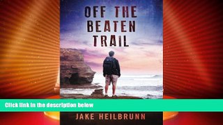 Big Deals  Off the Beaten Trail: A Young Man s Soul-Searching Journey Through Central America