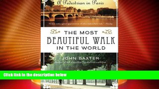 Big Deals  The Most Beautiful Walk in the World: A Pedestrian in Paris  Best Seller Books Best