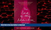 Buy books  The End of My Addiction: How One Man Cured Himself of Alcoholism online