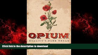 Read books  Opium: Reality s Dark Dream