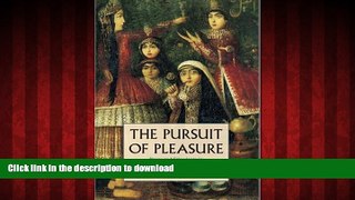Best books  The Pursuit of Pleasure: Drugs and Stimulants in Iranian History, 1500-1900 online