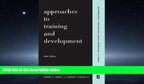 READ book  Approaches To Training And Development: Third Edition Revised And Updated (New