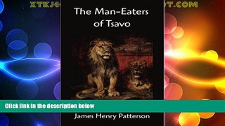 Big Deals  The Man-Eaters of Tsavo and Other East African Adventures  Best Seller Books Most Wanted