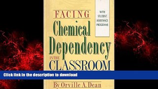 Best book  Facing Chemical Dependency in the Classroom With Student Assistance Programs online to